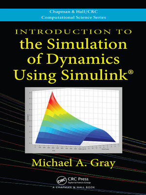 cover image of Introduction to the Simulation of Dynamics Using Simulink